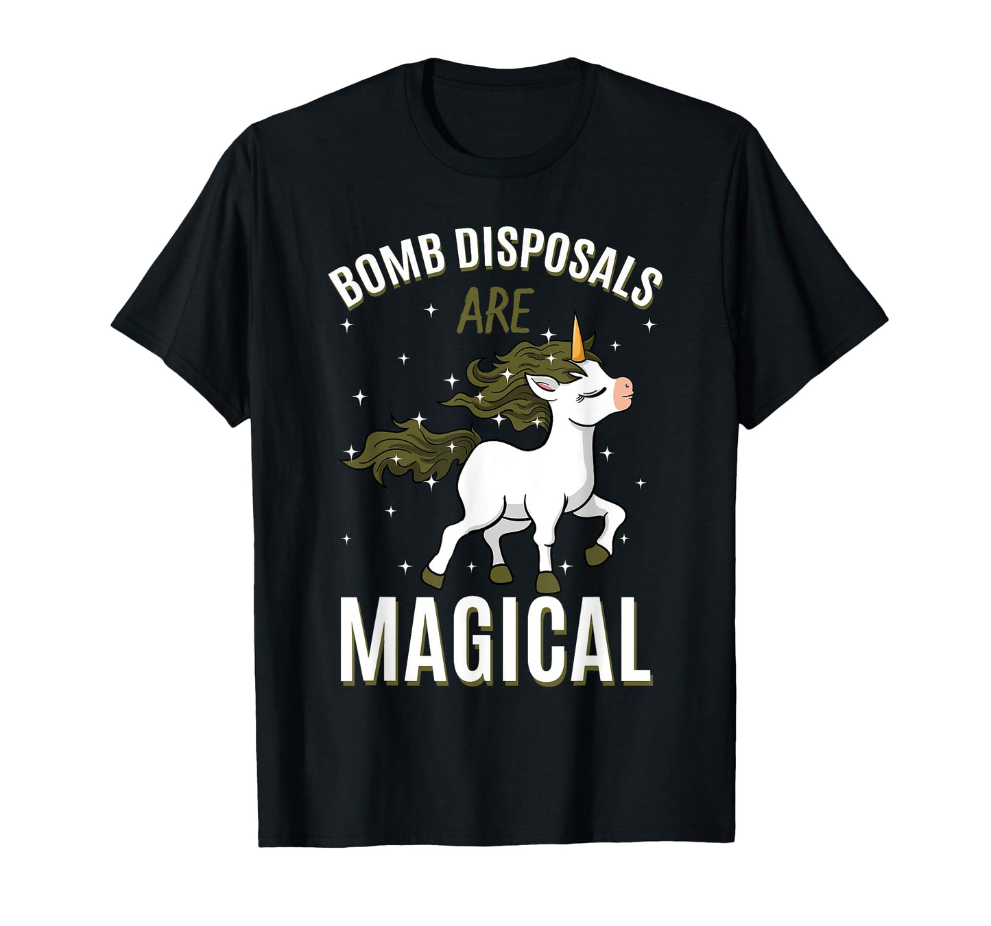 Bomb Disposals Are Magical Unicorn Job EOD IEDD Profession T-Shirt