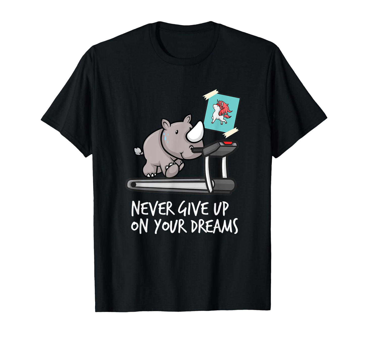 Never give up on your Dreams T-Shirt