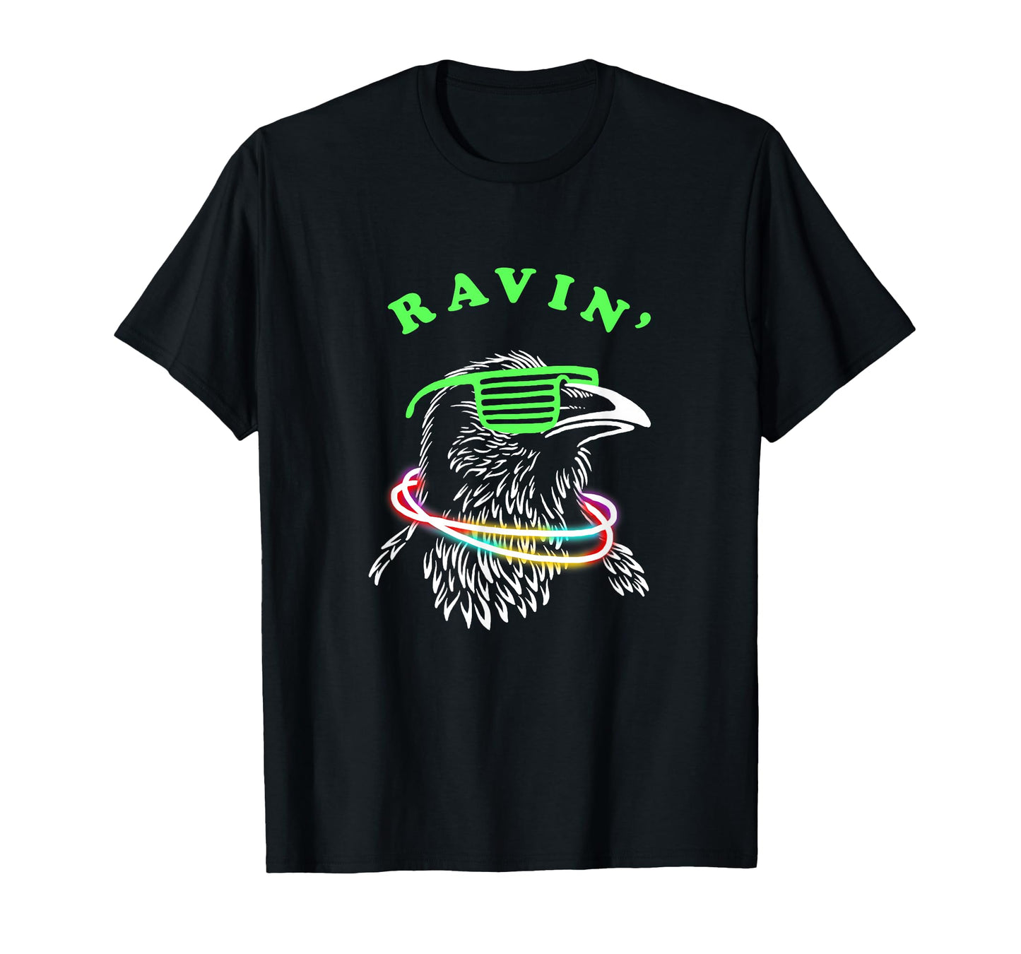 Ravin Raven - Rave Party Bird Funny T-Shirt