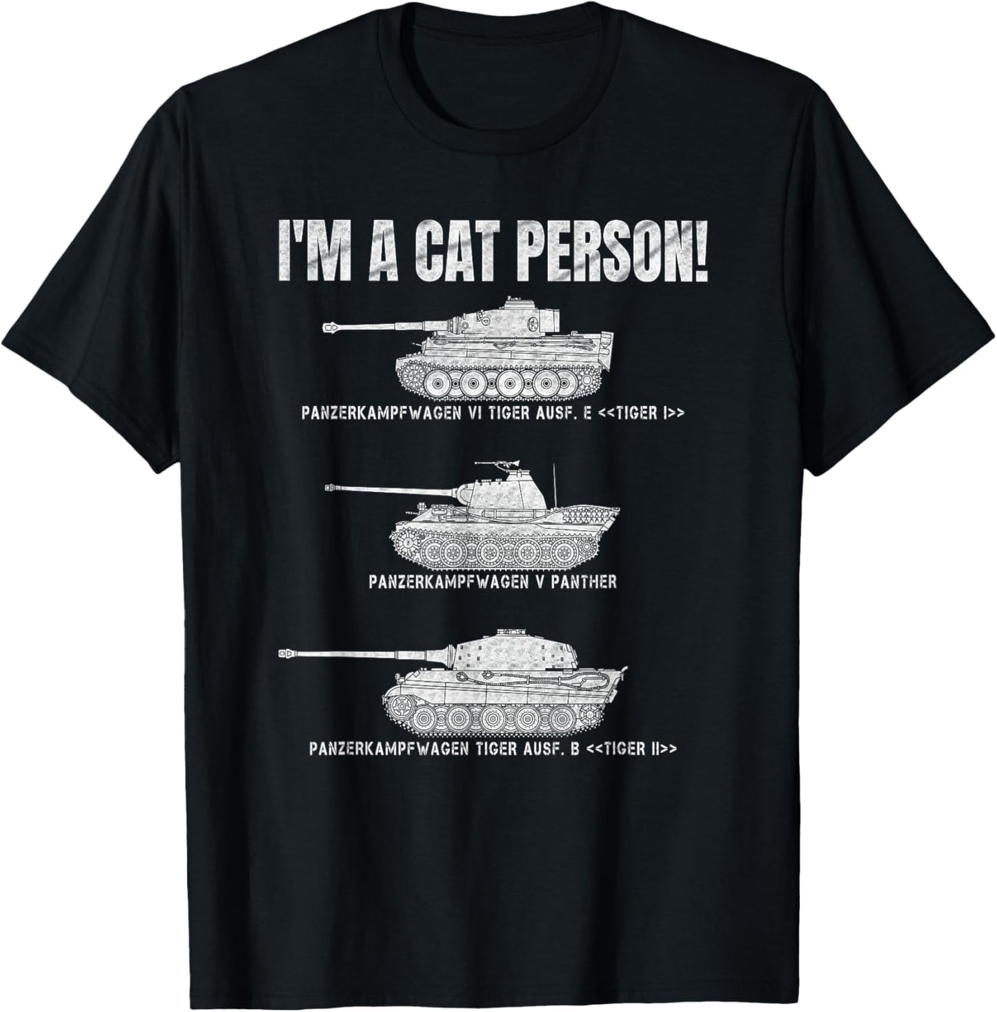 Panzer VI Tiger I German Panther Panzers Lover Cat Person T-Shirt