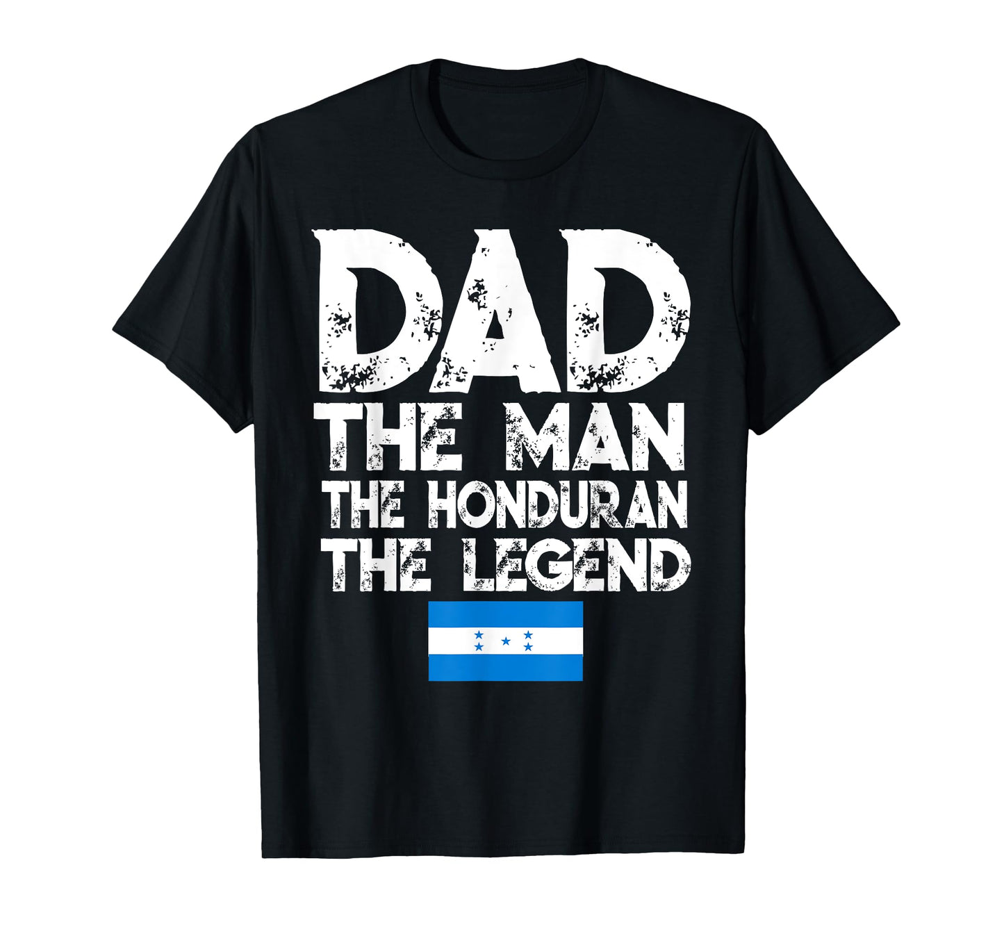 Mens Storecastle: Dad The Honduran Legend Father's Day T-Shirt