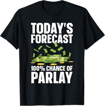 Parlay Sports Betting Design For Men Women Sports Gambler T-Shirt