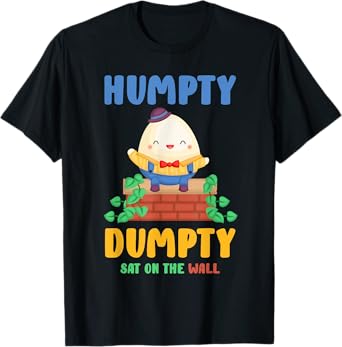 Nursery Rhymes for Kids or Humpty Dumpty sat on a Wall T-Shirt