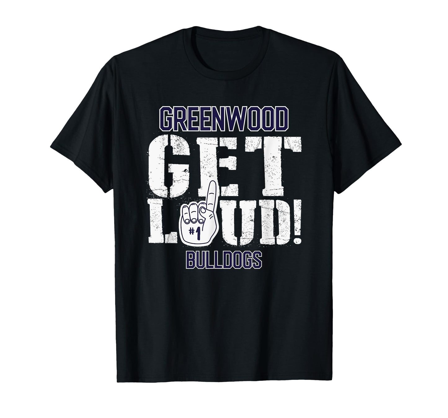 Greenwood High School GET LOUD Bulldogs T-Shirt