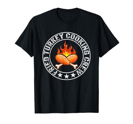 Funny Fried Turkey Cooking Crew Thanksgiving Turkey Day Men T-Shirt