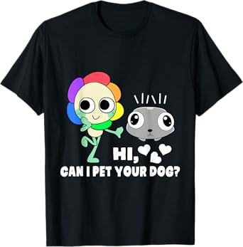 Dandy's World Pebble Can I Pet Your Dog For Men Women Kids T-Shirt