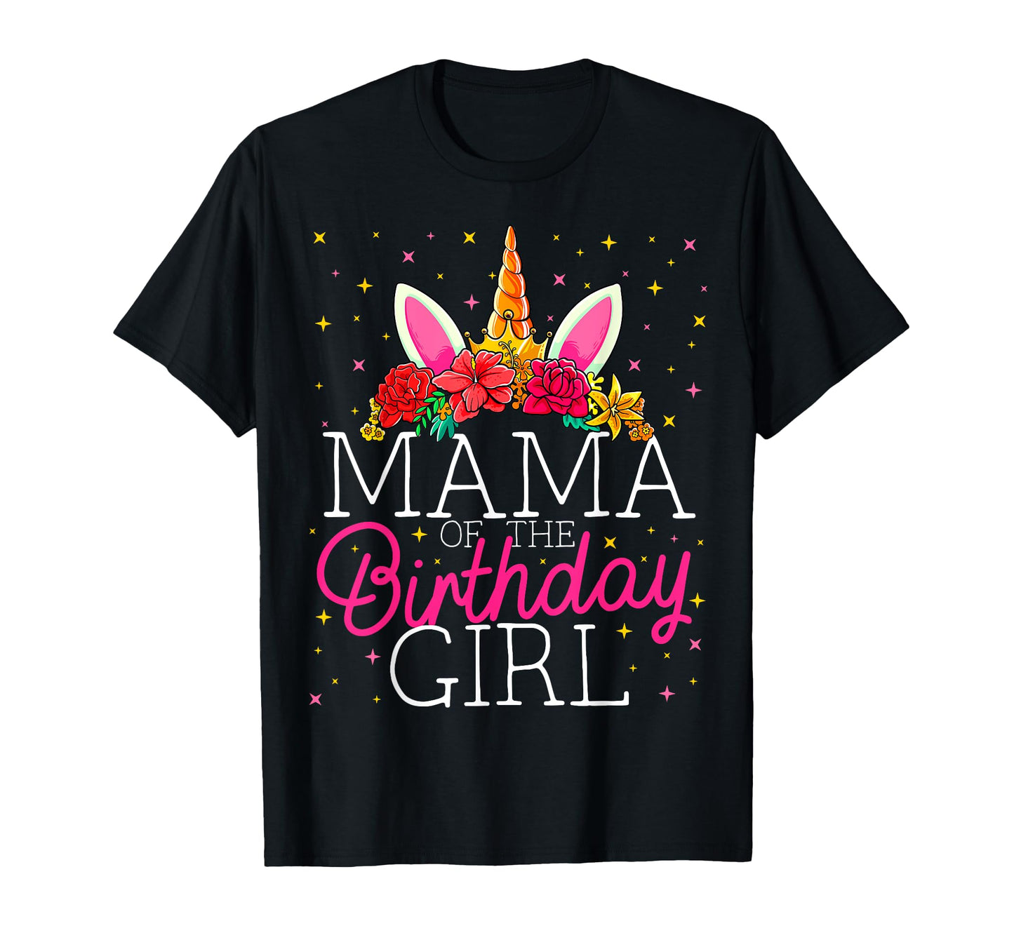 Mama of the Birthday Girl Unicorn Mom Family Matching T-Shirt