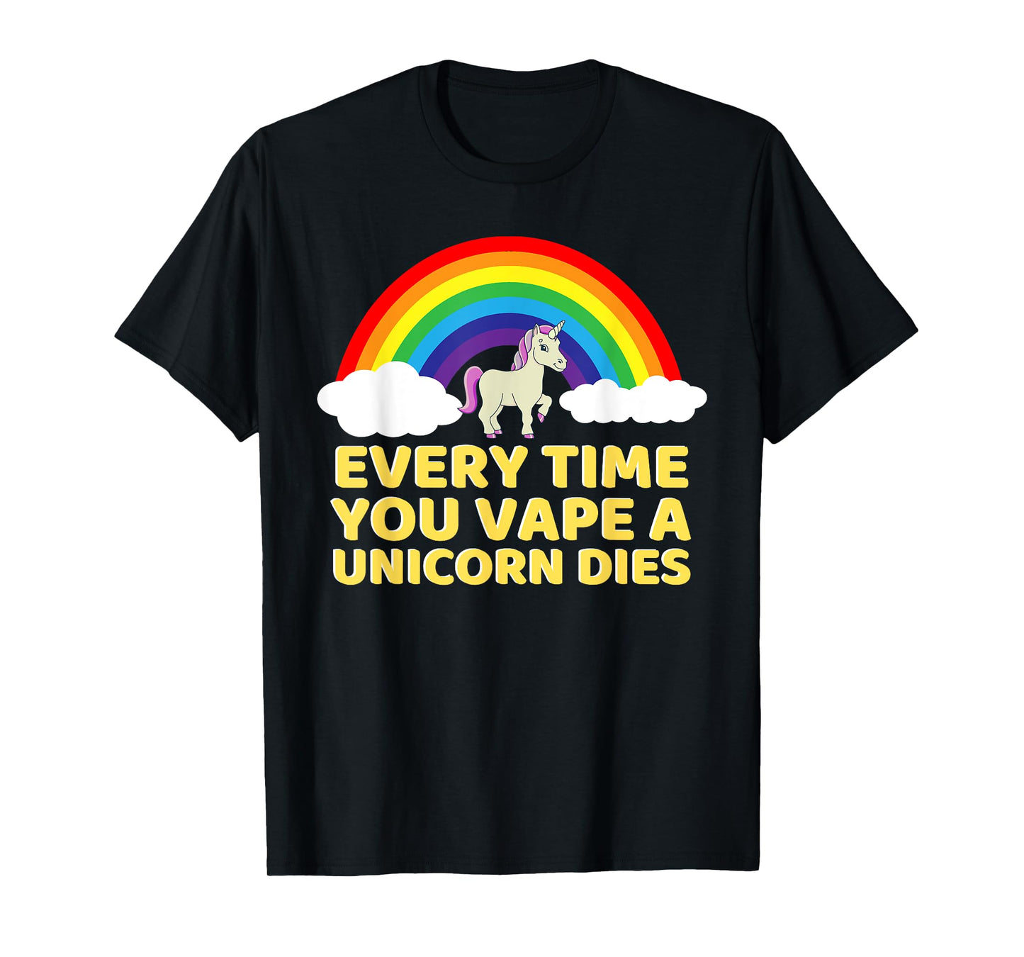 Every Time You Vape a Unicorn Dies Oddly Specific T-Shirt