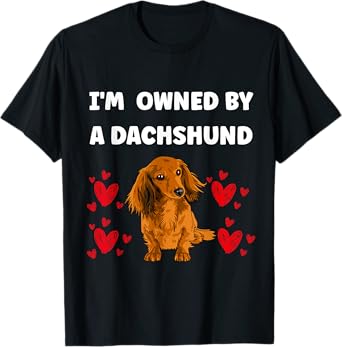 I AM OWNED BY A DACHSHUND DOG T-Shirt