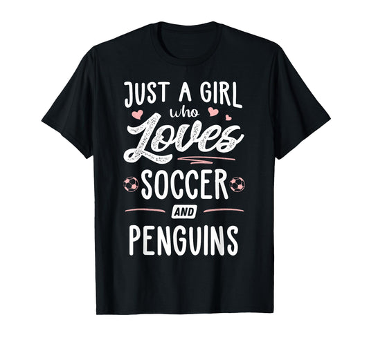 Just A Girl Who Loves Soccer And Penguins Gift Women T-Shirt