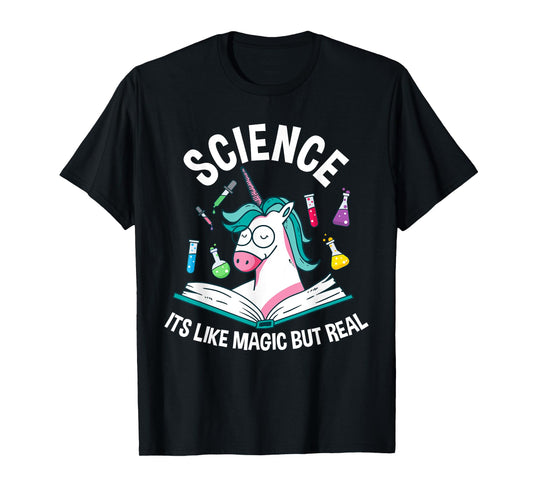 Funny Science Is Like Magic But Real Unicorn Funny Science T-Shirt