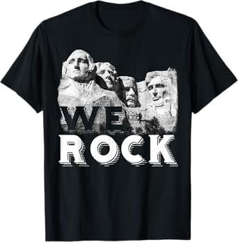 We Rock Mount Rushmore Presidents Sculpture funny gift T-Shirt