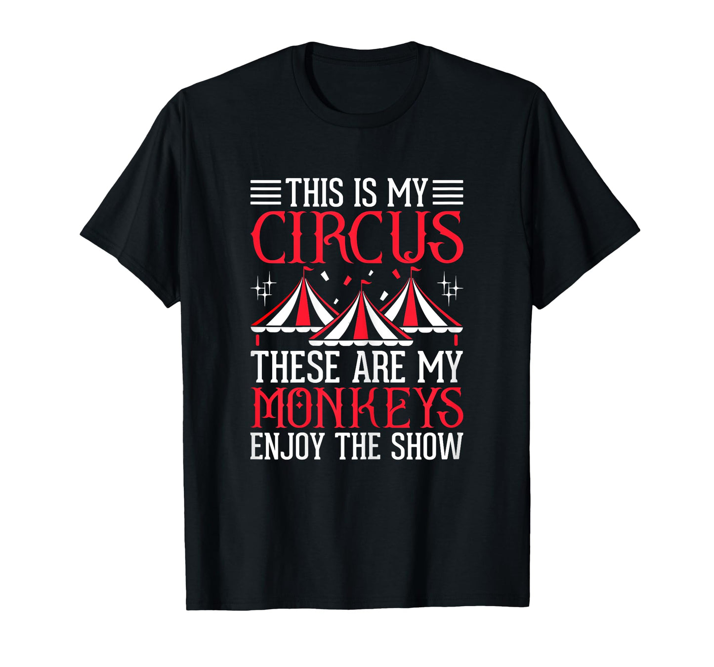 Womens This is My Circus These Are My Monkeys Juggling Circus Mom T-Shirt