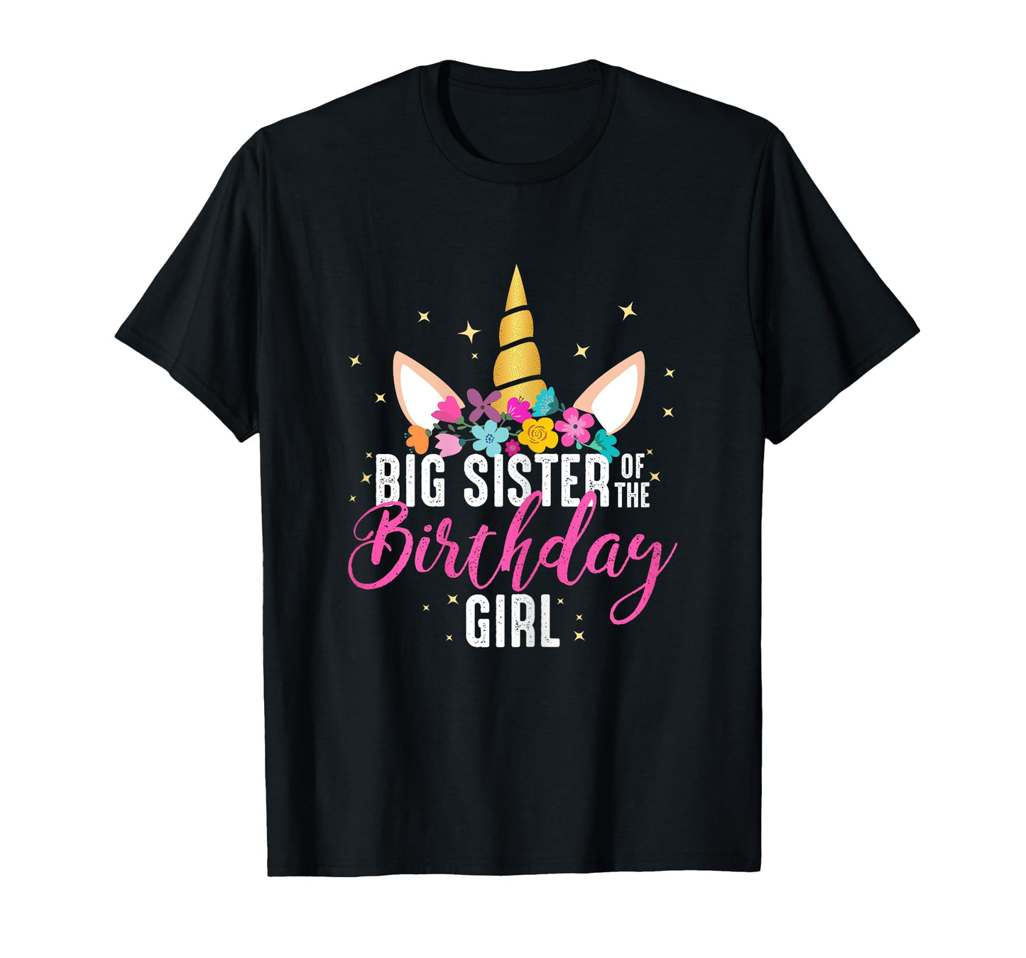 Big Sister Of The Birthday Girl Sister Gift Unicorn Birthday T-Shirt