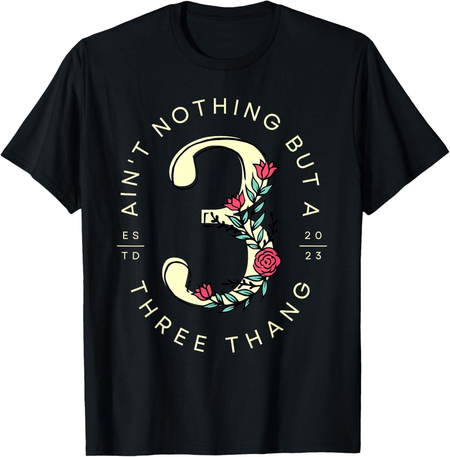 Ain't Nothing But a 3 Thang Child's 3rd Birthday T-Shirt