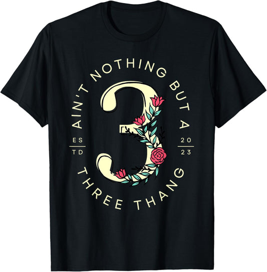 Ain't Nothing But a 3 Thang Child's 3rd Birthday T-Shirt