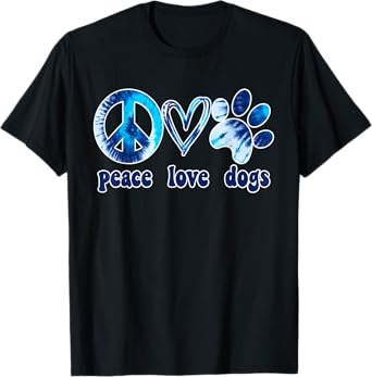 Dog Love Shirt Dog Mom Dog Dads Gift Peace Love Dogs Tie Dye T-Shirt