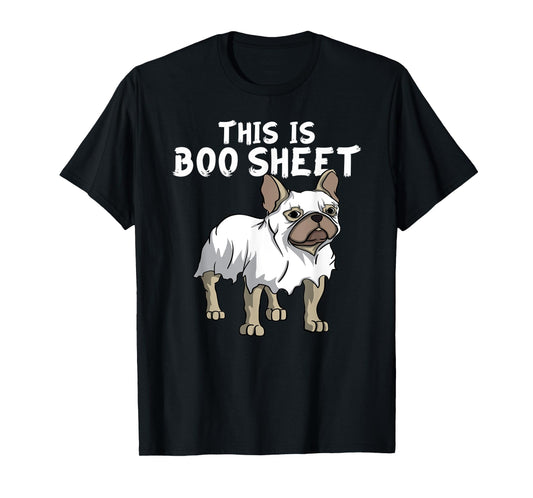 Frenchie Dog Ghost Boo Sheet | French Bulldog Halloween Men Women Kids T-Shirt