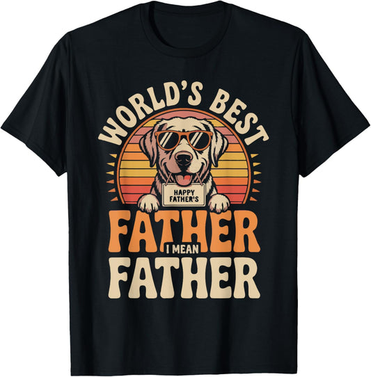 World's Best Farter I Mean Father Funny Father's Day Dog T-Shirt