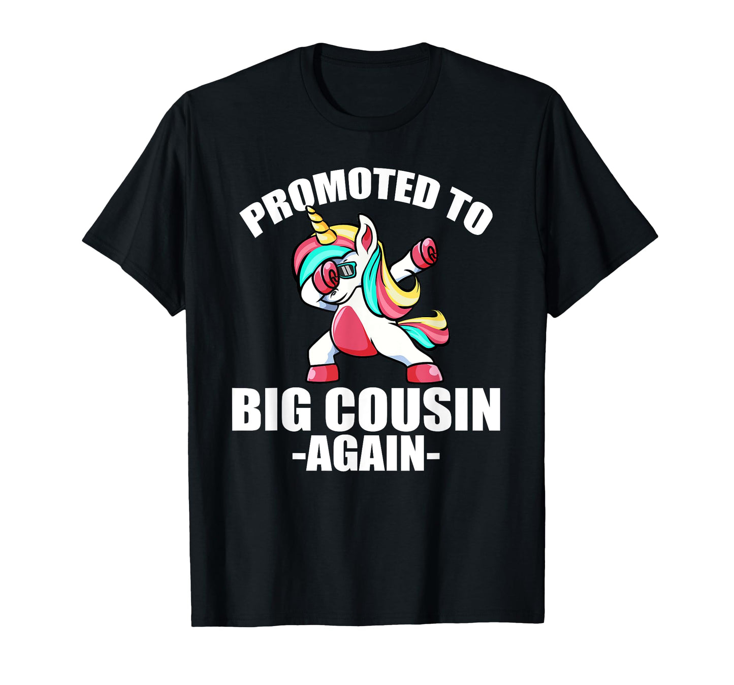 Promoted To Big Cousin Again Shirt Pregnancy Dabbing Unicorn T-Shirt