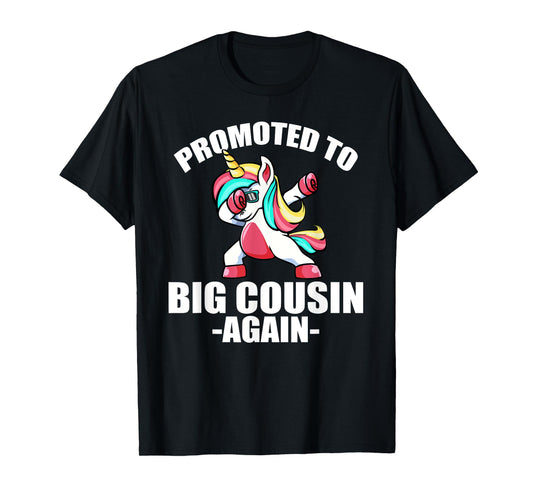 Promoted To Big Cousin Again Shirt Pregnancy Dabbing Unicorn T-Shirt