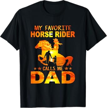 My Favorite Horse Rider Calls Me Dad Funny Father's Day T-Shirt