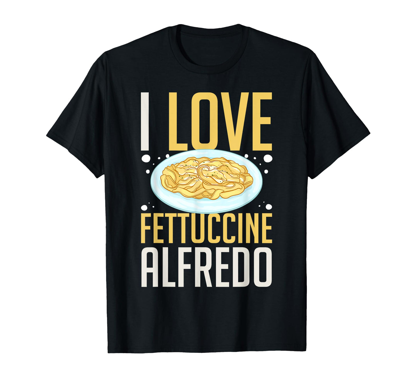 Fettuccine Alfredo Chicken Sauce Recipes Vegan Pasta T-Shirt