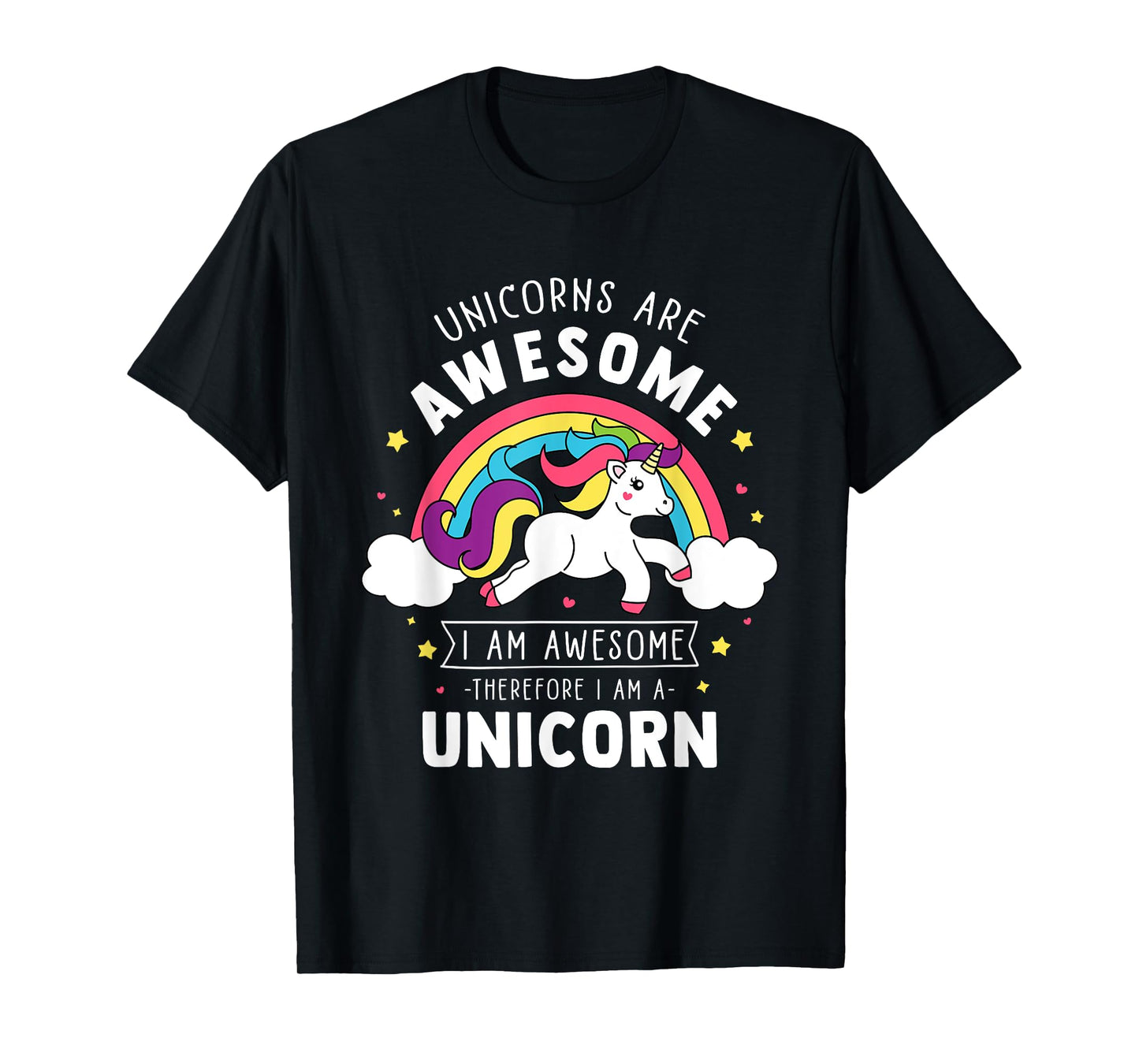 Unicorns Are Awesome I'm A Unicorn - Funny Rainbow Gift T-Shirt