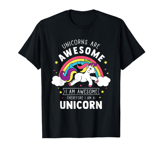 Unicorns Are Awesome I'm A Unicorn - Funny Rainbow Gift T-Shirt