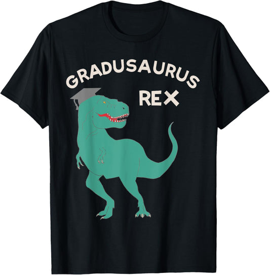 Dinosaur Graduation Gradusaurus Rex Funny T-Rex Saying T-Shirt