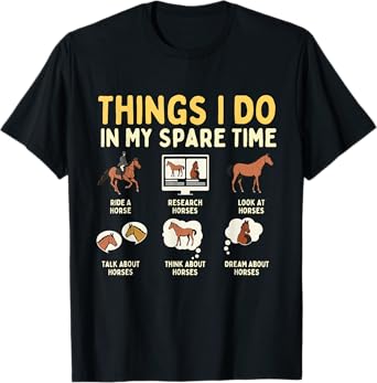 Things I Do In My Spare Time - Horse Horseman Horseback Ride T-Shirt