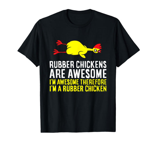 Funny Rubber Chicken Gifts Unisex-Kids Black Small Rubber Chickens Are Awesome I'm Awesome I'm A Rubber Chicken T-Shirt