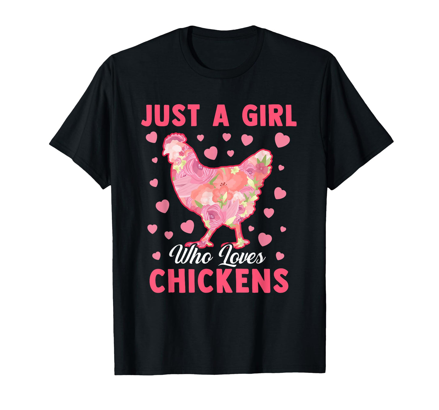 Just A Girl Who Loves Chickens Funny Chicken Farm Gag Outfit T-Shirt