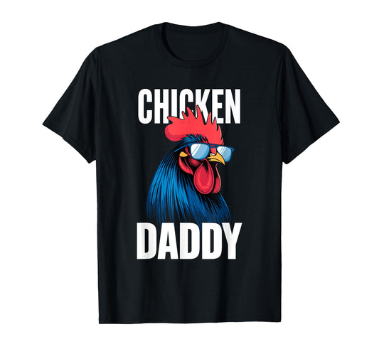 Chicken Daddy Chickens Father Poultry Farmer Dad Fathers Day T-Shirt