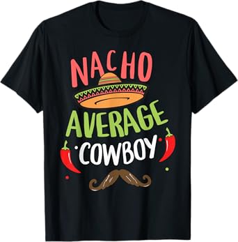 Nacho Average Cowboy Sombrero Beard Cinco de Mayo T-Shirt