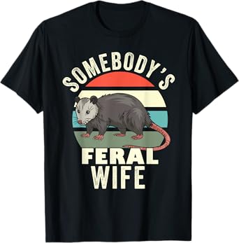 Somebody's Feral Wife Funny Matching Family Retro Feral Cat Men Women T-Shirt