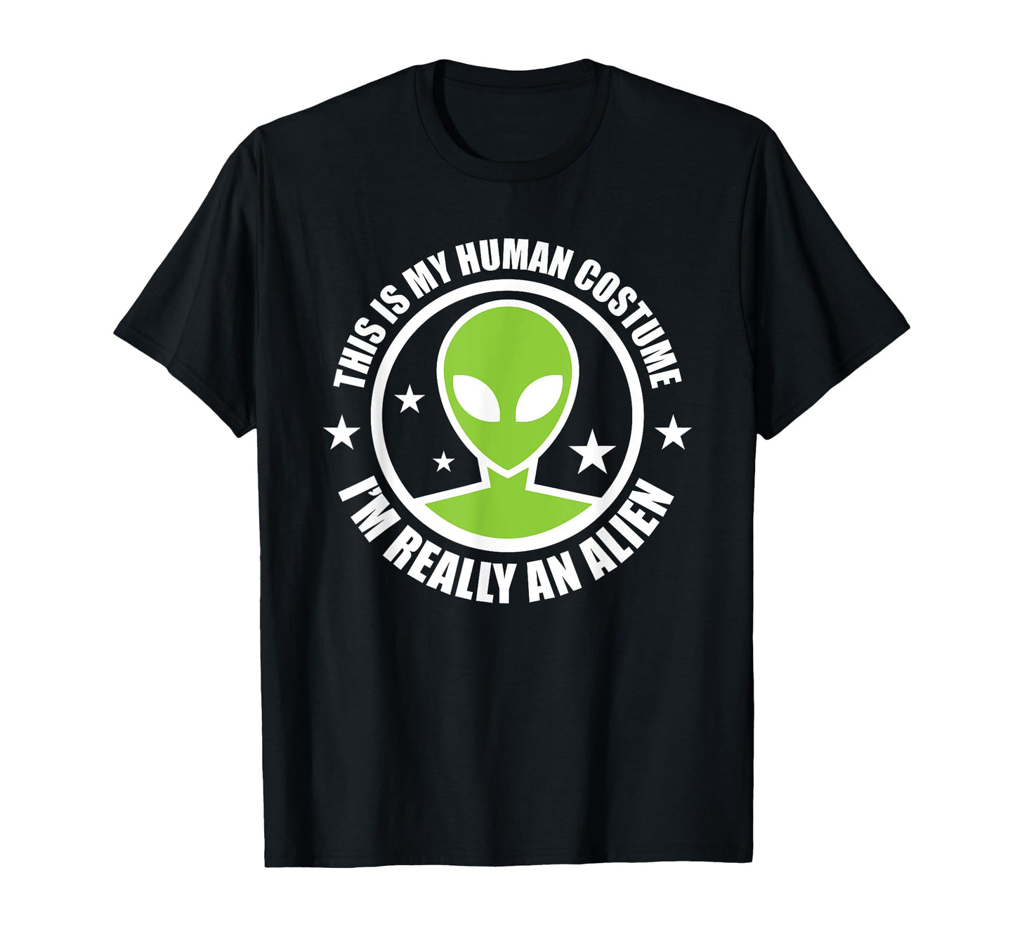 This Is My Human Costume I'm Really An Alien Halloween Party T-Shirt