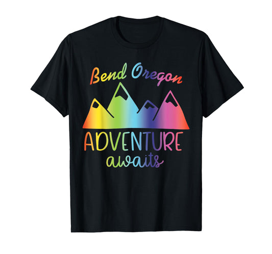 Bend Oregon - Adventure Awaits T-Shirt