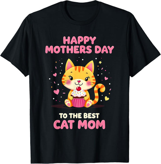 Happy Mother's Day To The Best Cat Mom T-Shirt