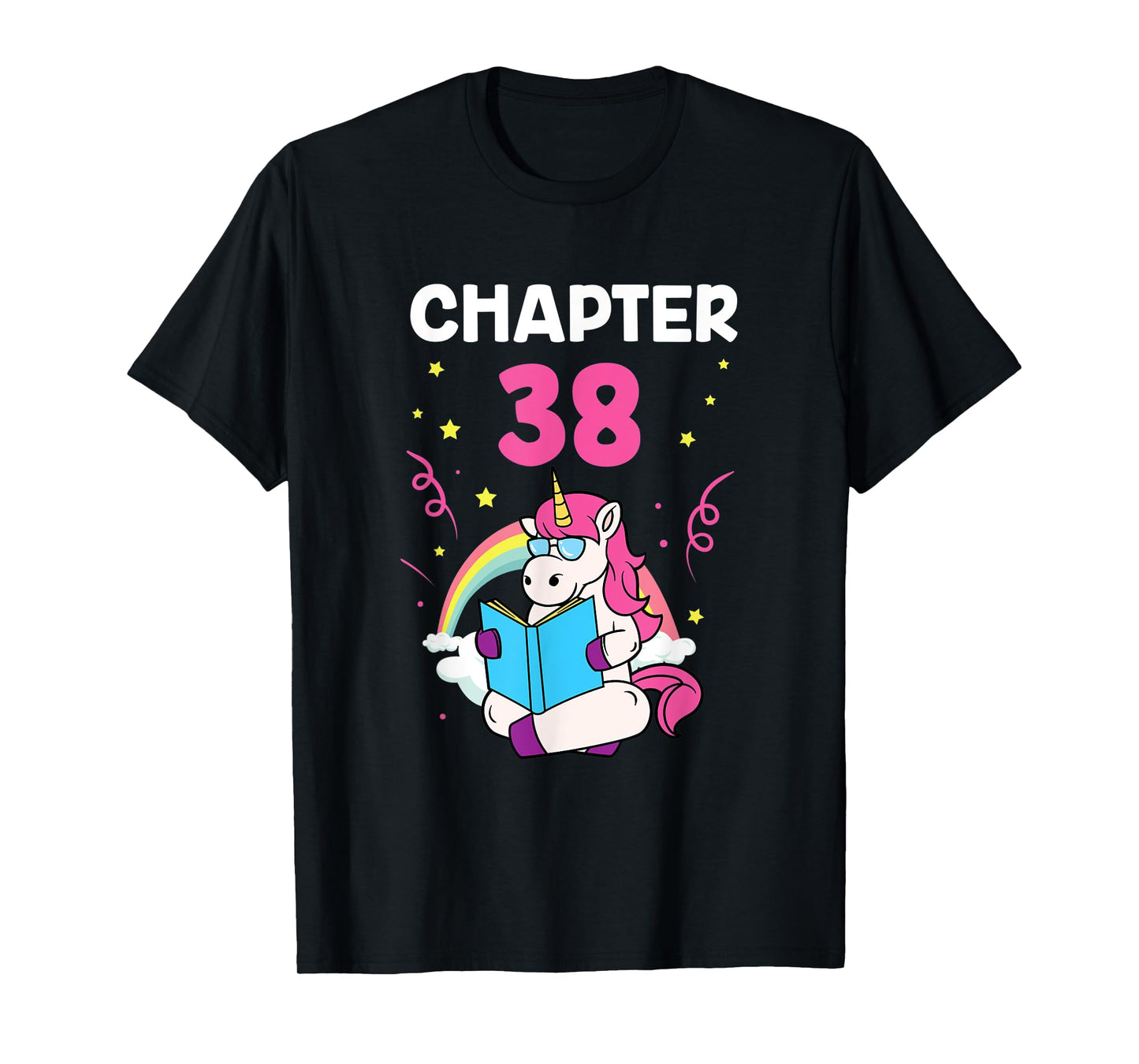Chapter 38 38th Birthday Party Thirty Eight Years Unicorn T-Shirt