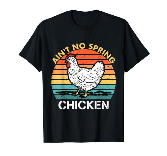 Ain't No Spring Chicken Vintage Apparel T-Shirt
