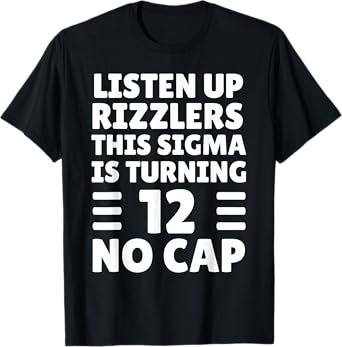 Funny 12 Year Old Birthday Shirt - Rizz, Sigma, Brain Rot T-Shirt