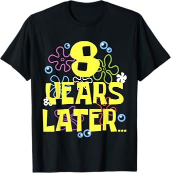EIGHT 8 YEARS LATER 8 year Old Birthday Gifts for Girls Boy T-Shirt
