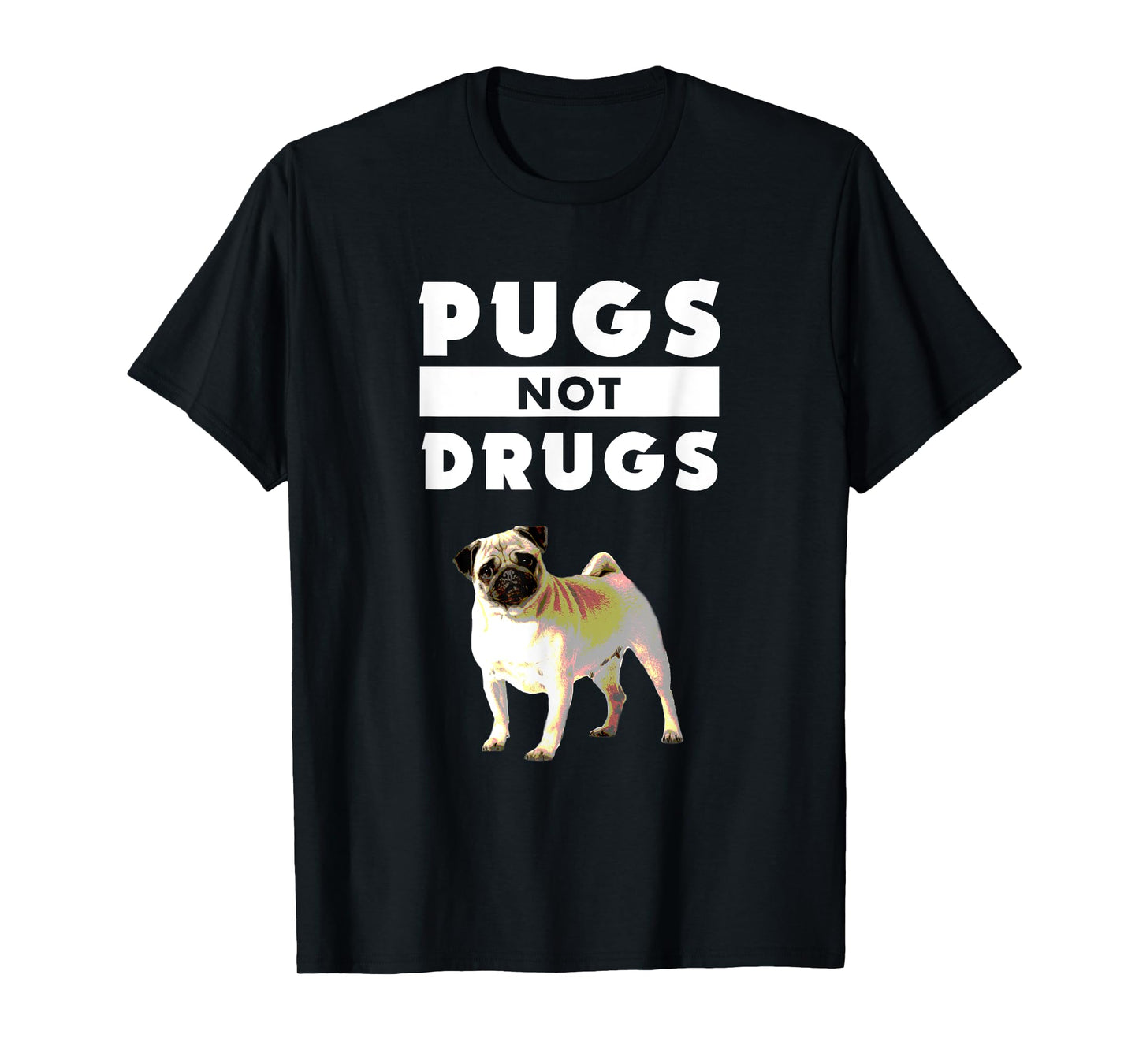 Funny Pugs Not Drugs Life Dog Puppy Lover T-Shirt for Men Women Kids