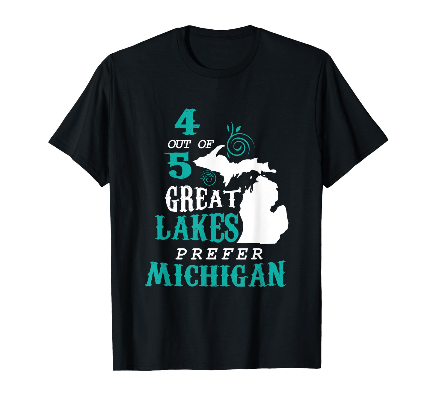 4 Out of 5 Great Lakes Michigan Michigander Detroit T-Shirt