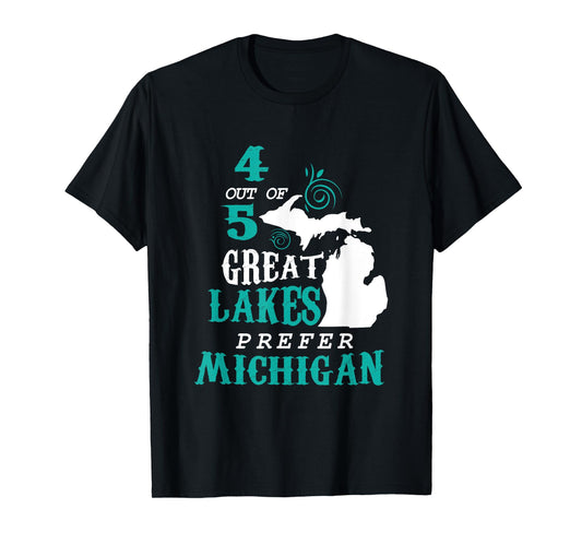 4 Out of 5 Great Lakes Michigan Michigander Detroit T-Shirt