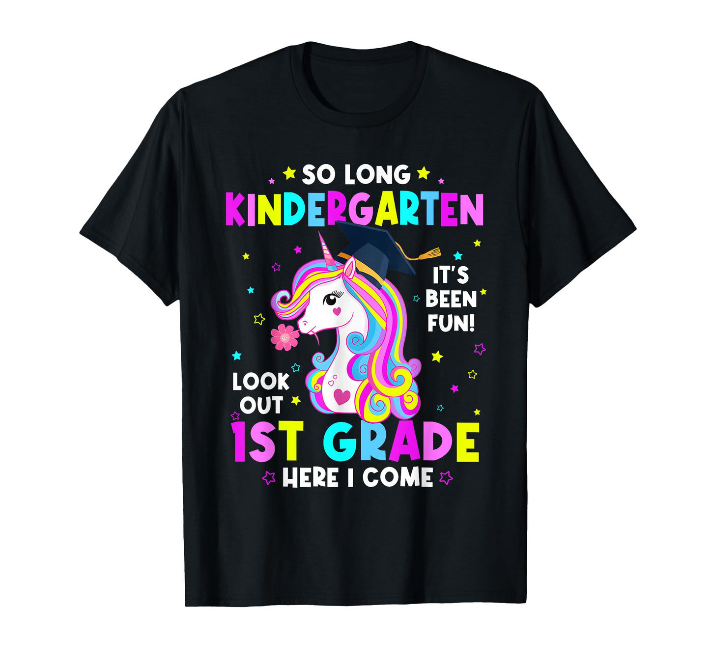 So Long Kindergarten Graduate 1st Grade Here I Come Unicorn T-Shirt