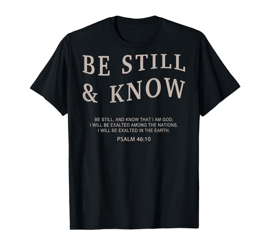 Men Be Still & Know Christian Teen Girl Women Jesus God T-Shirt