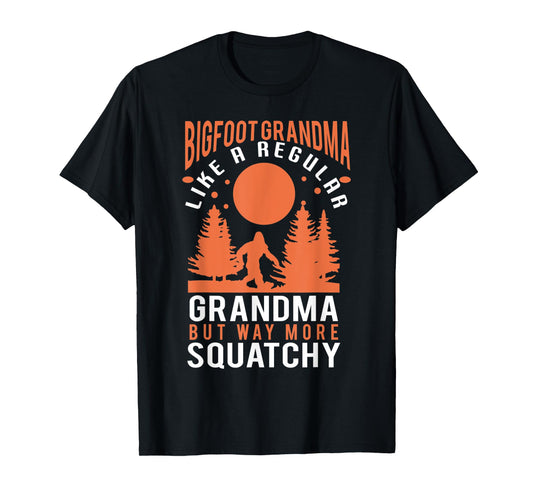 Bigfoot grandma - funny bigfoot grandma T-Shirt