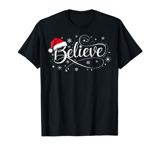 Christmas Believe Santa Claus Xmas Family Men Women Kids T-Shirt